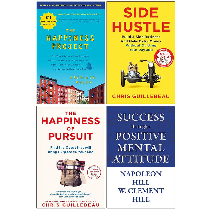 Side Hustle, The Happiness of Pursuit, The Happiness Project and Success through a Positive Mental Attitude 4 Books Collection Set - The Book Bundle