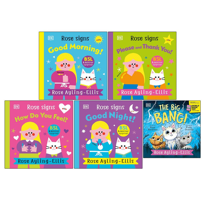 Rose Ayling-Ellis Collection 5 Books Set (Rose Signs Good Morning!, Rose Signs Please and Thank you!, Rose Signs How Do You Feel?, Rose Signs Good Night! and The Big Bang! World Book Day) - The Book Bundle