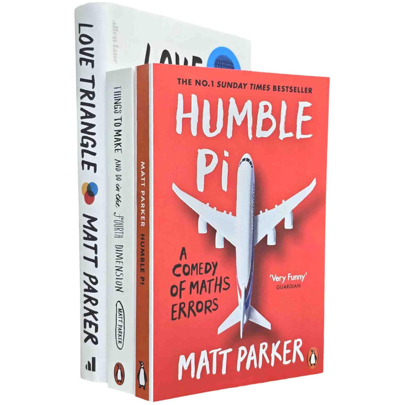 Matt Parker 3 Books Collection Set (Things to Make and Do in the Fourth Dimension, Humble Pi and Love Triangle[Hardback]) - The Book Bundle
