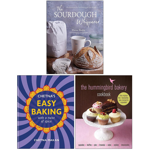 The Sourdough Whisperer, Chetna's Easy Baking & The Hummingbird Bakery Cookbook 3 Books Collection Set - The Book Bundle