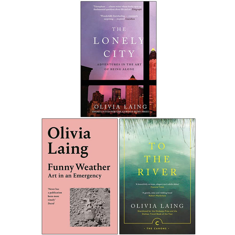The Lonely City, Funny Weather, To the River 3 Books Collection Set By Olivia Laing - Non Fiction - Mixed Format