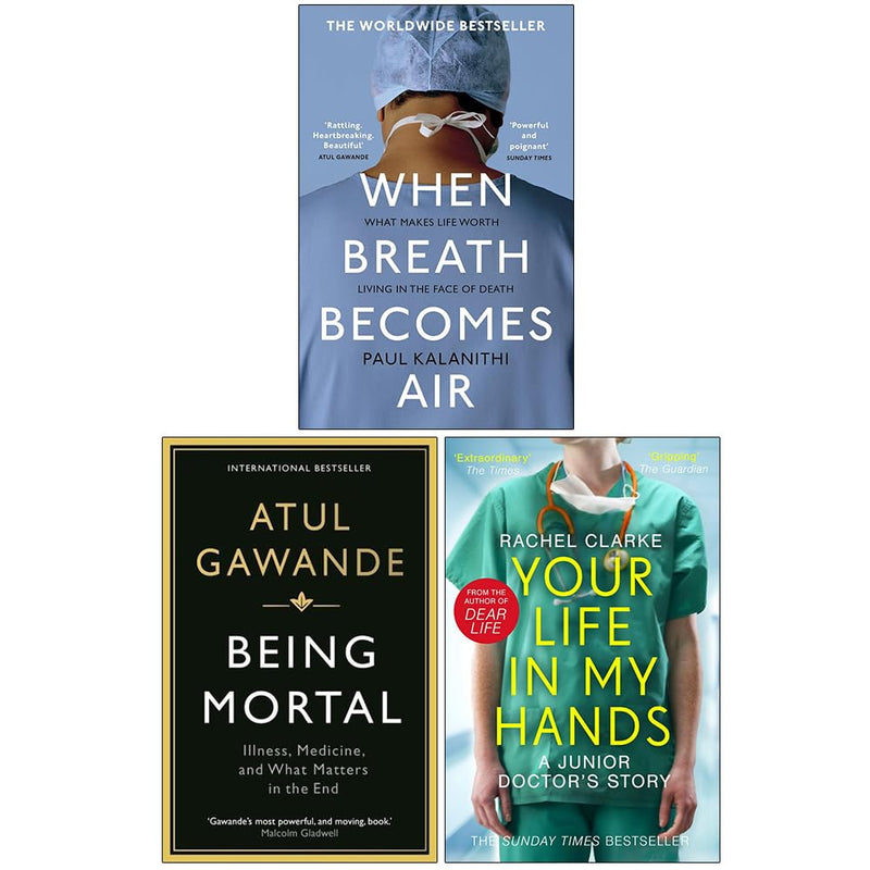 When Breath Becomes Air, Being Mortal, Your Life in My Hands 3 Books Collection Set - Non Fiction - Paperback