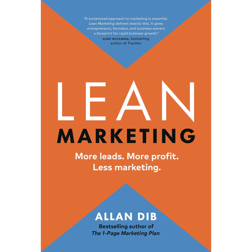 Lean Marketing: More Leads. More Profit. Less Marketing. - The Book Bundle