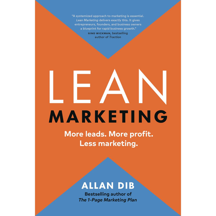 Lean Marketing: More Leads. More Profit. Less Marketing. - The Book Bundle