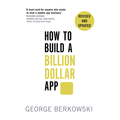 How to Build a Billion Dollar App: Discover the secrets of the most successful entrepreneurs of our time - The Book Bundle