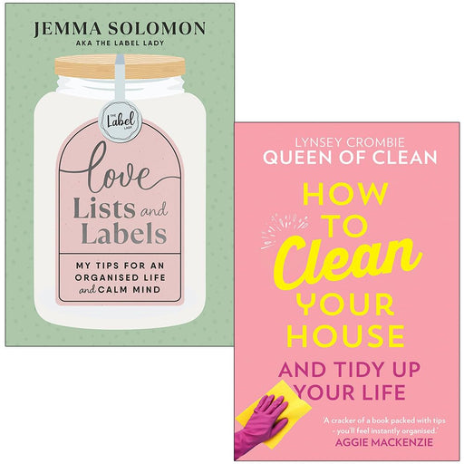 Love Lists and Labels By Jemma Solomon & How To Clean Your House By Lynsey Queen of Clean 2 Books Collection Set - The Book Bundle