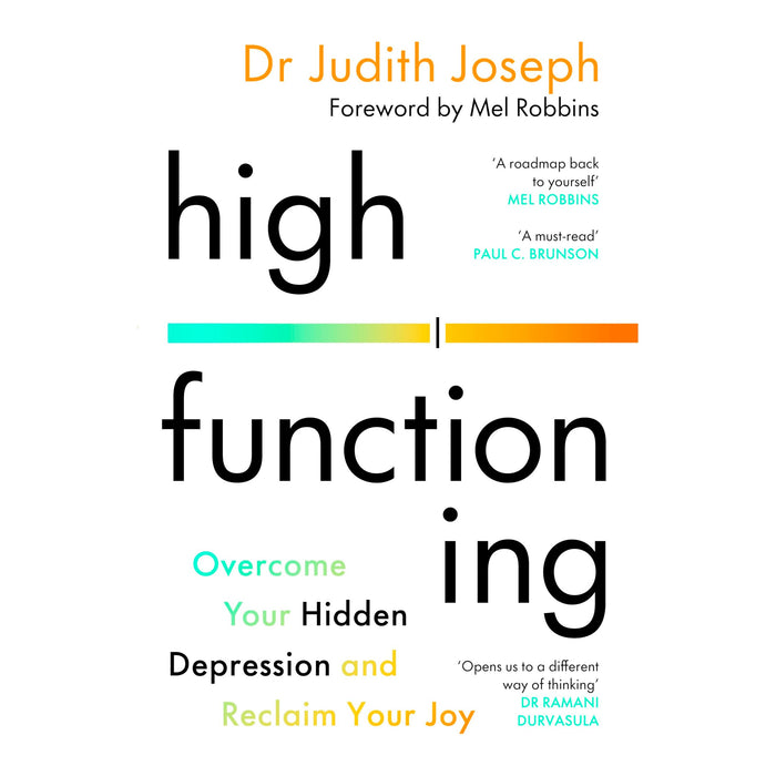 High Functioning: Overcome Your Hidden Depression and Reclaim Your Joy - The Book Bundle