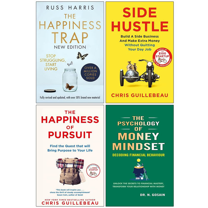 Side Hustle, The Happiness of Pursuit, The Happiness Trap & The Psychology of Money Mindset 4 Books Collection Set - The Book Bundle