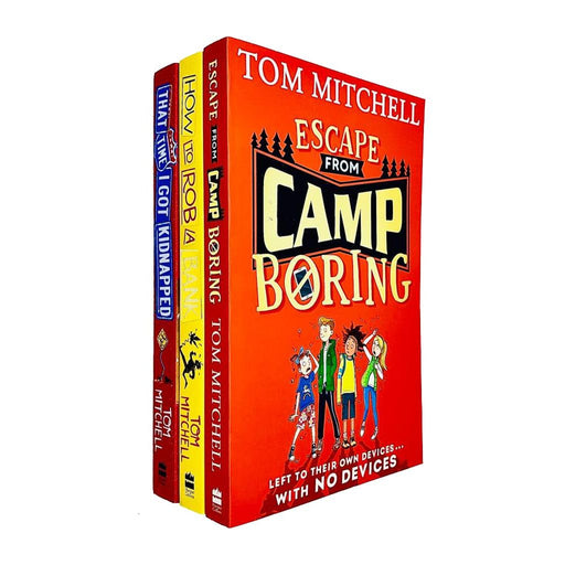 Tom Mitchell 3 Books Collection Set (How to Rob a Bank, That Time I Got Kidnapped & Escape from Camp Boring) - The Book Bundle
