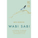 Wabi Sabi: Japanese Wisdom for a Perfectly Imperfect Life - The Book Bundle