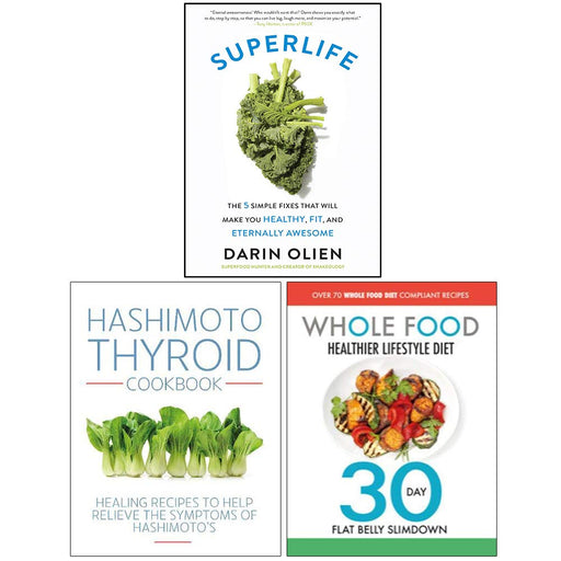 SuperLife, Hashimoto Thyroid Cookbook, The Whole Food Healthier Lifestyle Diet 3 Books Collection Set - The Book Bundle