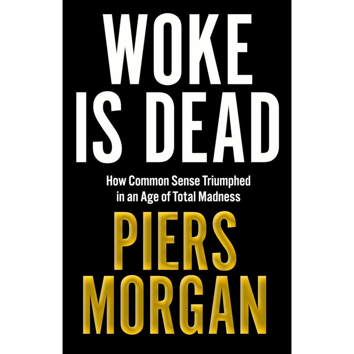 Piers Morgan 2 Books Collection Set (Wake Up & Woke Is Dead) - The Book Bundle