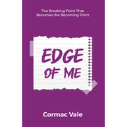 Edge of Me : Breaking Point That Becomes Becoming Point by Cormac Vale - The Book Bundle