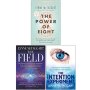 Lynne Mctaggart Collection 3 Books Set (The Power of Eight, The Field, Intention Experiment) - The Book Bundle
