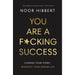You Are A F*cking Success: Change Your Story. Manifest Your Dream Life - The Book Bundle