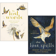 The Lost Words and The Lost Spells By ?Robert Macfarlane, Jackie Morris 2 Books Collection Set - The Book Bundle