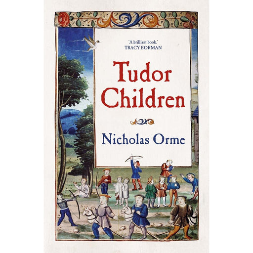 Tudor Children By  Nicholas Orme - The Book Bundle
