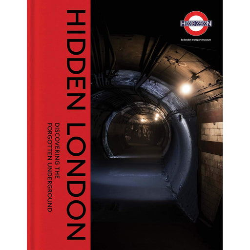 Hidden London: Discovering the Forgotten Underground - The Book Bundle