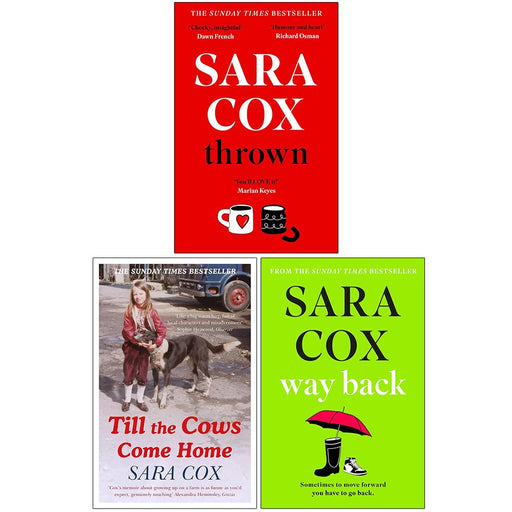 Sara Cox Collection 3 Books Set (Thrown, Till the Cows Come Home & [Hardback] Way Back) - The Book Bundle