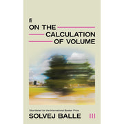 Solvej Balle Collection 3 Books Set (On the Calculation of Volume I, On the Calculation of Volume II & On the Calculation of Volume III) - The Book Bundle