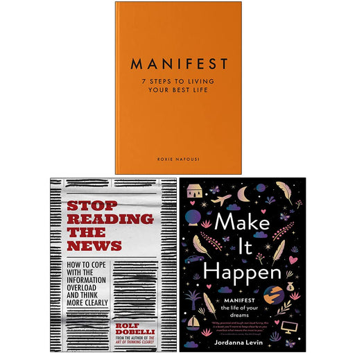 Manifest, Make It Happen Jordanna Levin, Stop Reading the News 3 Books Set - The Book Bundle