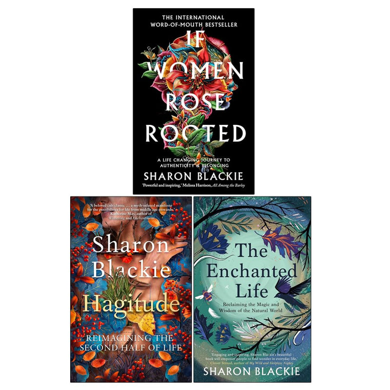 Sharon Blackie Collection 3 Books Set (If Women Rose Rooted, The Enchanted Life and Hagitude) - The Book Bundle