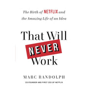 Paperback book titled "That Will Never Work" by Marc Randolph, about Netflix's origins, with cover featuring text and design elements.