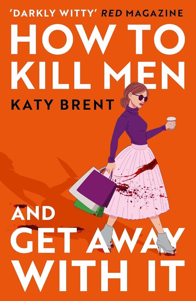 How To Kill Men & I Bet You’d Look Good In A Coffin 4 Books Collection Set By Katy Brent - Fiction - Paperback