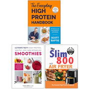 The Everyday High Protein Handbook, Ultimate Tasty High Protein Healthy Low- Carb Metabolism Smoothies & The Slim 800 Hot Air Fryer High Protein Cookbook 3 Books Collection Set - The Book Bundle
