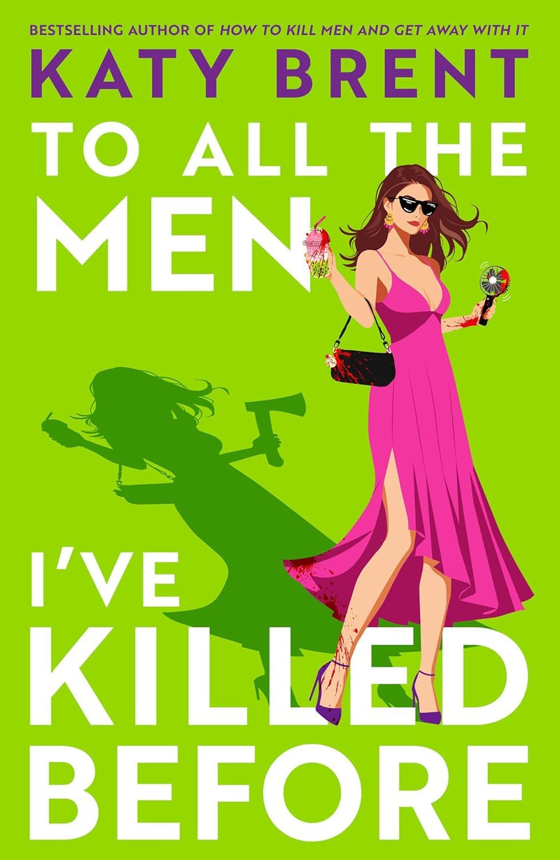 How To Kill Men & I Bet You’d Look Good In A Coffin 4 Books Collection Set By Katy Brent - Fiction - Paperback
