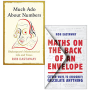 Rob Eastaway Collection 2 Books Set (Much Ado About Numbers & Maths on the Back of an Envelope) - The Book Bundle