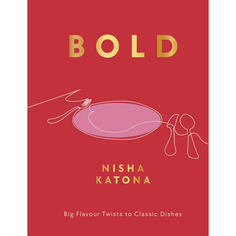 Nisha Katona Nourish hardcover book titled "Bold: Big Flavour Twists to Classic Dishes" with colorful cover design.