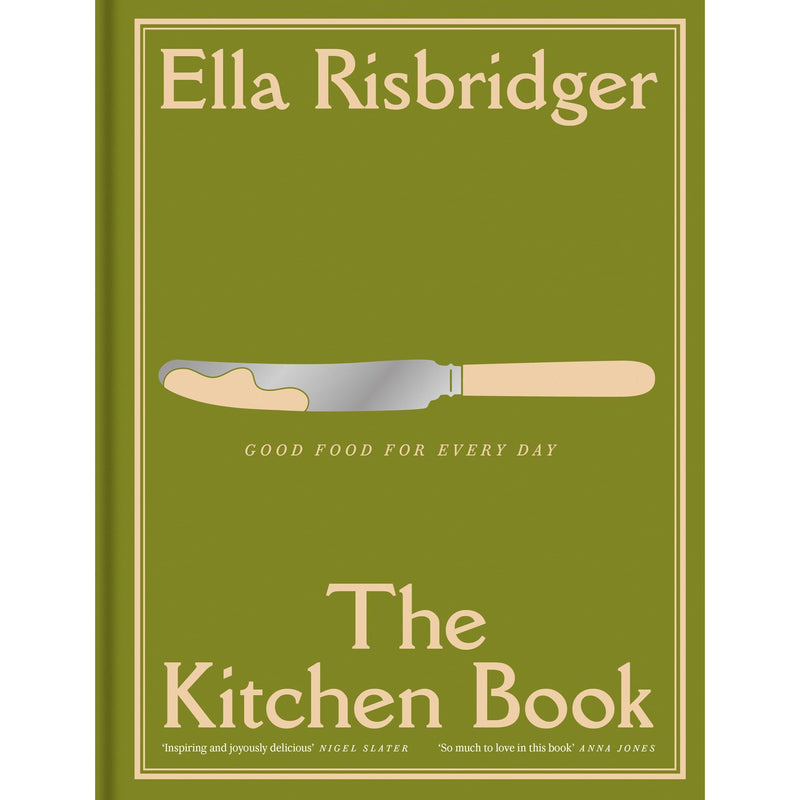 The Kitchen Book: Good Food For Every Day by Ella Risbridger - Non Fiction - Hardback