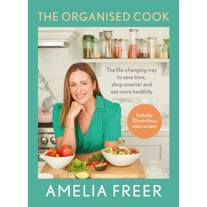 Amelia Freer 2 Books Collection Set The Organised Cook(HB), Nourish & Glow - The Book Bundle
