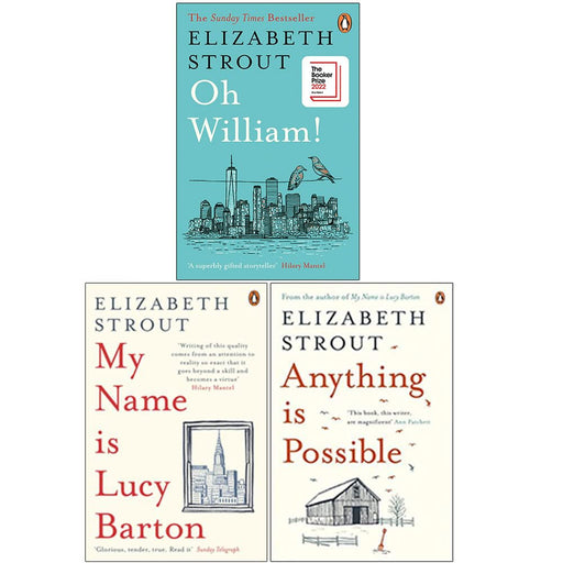 Elizabeth Strout 3 Books Collection Set (Oh William!, My Name Is Lucy Barton, Anything is Possible) - The Book Bundle