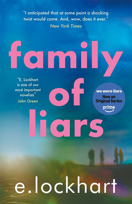 Family of Liars: NOW A MAJOR AMAZON PRIME TV SERIES | E. Lockhart