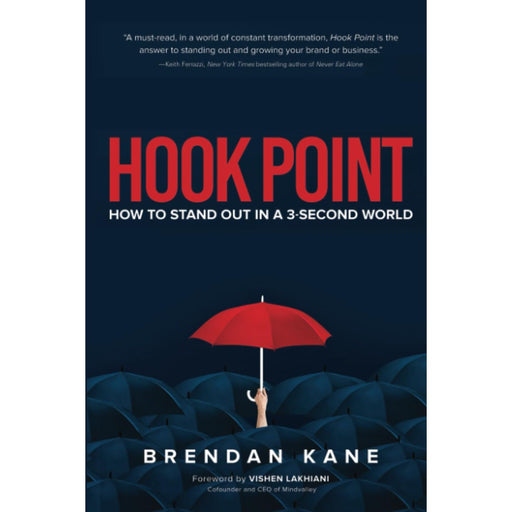 Hook Point: How to Stand Out in a 3-Second World by Brendan Kane - The Book Bundle