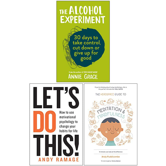 The Alcohol Experiment, Let's Do This!, The Headspace Guide to Mindfulness & Meditation 3 Books Collection Set - The Book Bundle