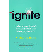 Ignite: Unlock your brain's true potential - and change your life by Neeltje van Horen - The Book Bundle