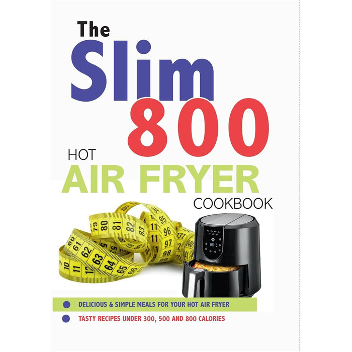 The Ultimate Air , The Slim 800,  Hot Air Fryer , The Essential High 4 Books Set - The Book Bundle
