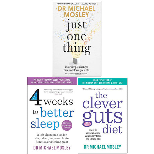 Dr Michael Mosley Collection 3 Books Set (Just One Thing [Hardcover], 4 Weeks to Better Sleep, The Clever Guts Diet) - The Book Bundle