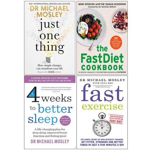 Dr Michael Mosley Collection 4 Books Set (Just One Thing, Fast Diet Cookbook, 4 Weeks to Better Sleep) - The Book Bundle