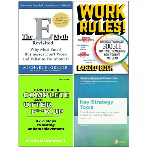 Key Strategy Tools, How to be Complete Utter, E-Myth Revisited, Work Rules 4 Books Set - The Book Bundle