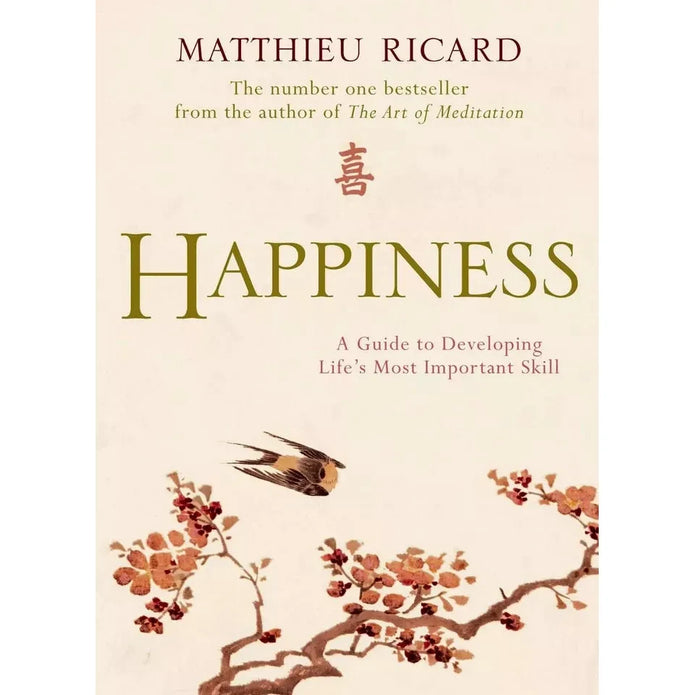 Happiness: A Guide to Developing Life's Most Important Skill by Matthieu Ricard - The Book Bundle