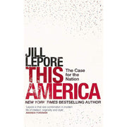 Jill Lepore Collection 3 Books Set (If Then, The Secret History of Wonder Woman, This America) - The Book Bundle