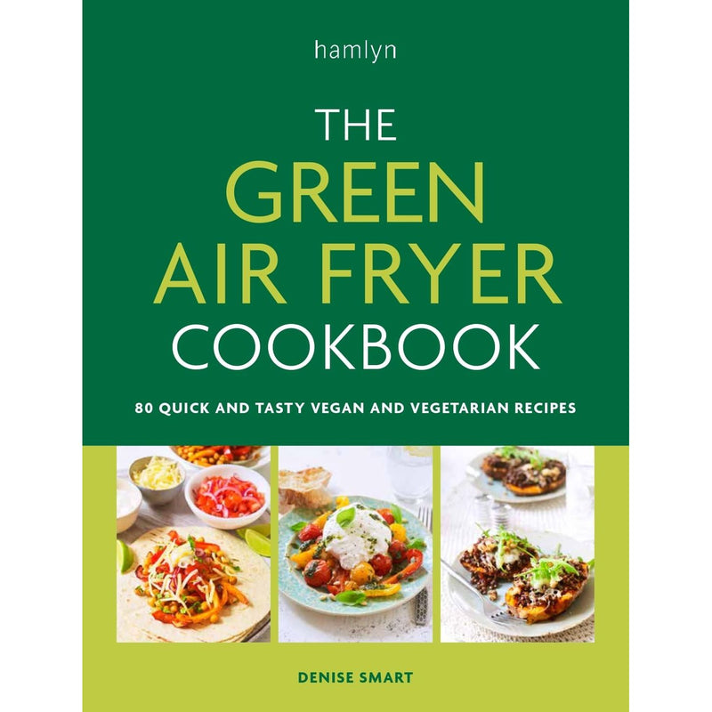 The Green Air Fryer Cookbook: 80 quick and tasty vegan and vegetarian recipes - The Book Bundle