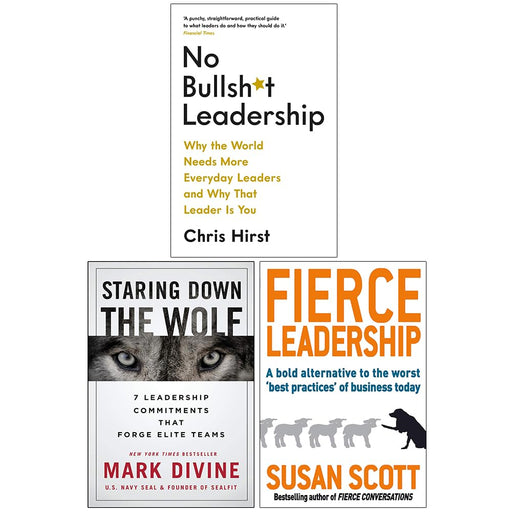 No Bullsh*t Leadership, Staring Down the Wolf [Hardcover] & Fierce Leadership 3 Books Collection Set - The Book Bundle