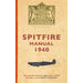 Spitfire Manual 1940 by Dilip Sarkar - The Book Bundle