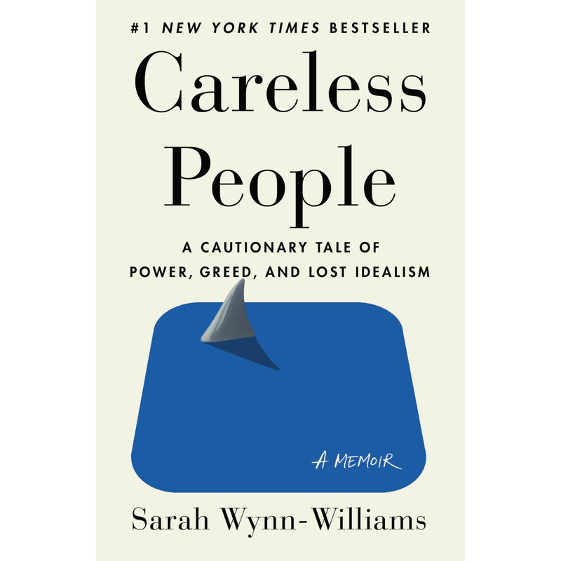 Careless People: A Cautionary Tale Of Power, Greed, And Lost Idealism by WLK - Non Fiction - Hardcover