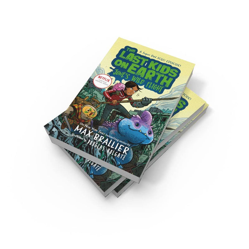 The Last Kids on Earth: June's Wild Flight by Max Brallier - Fiction - Paperback
